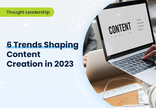 6 trends shaping marketing content creation in 2023 from ADA offer you valuable insights to create content consumers want and need