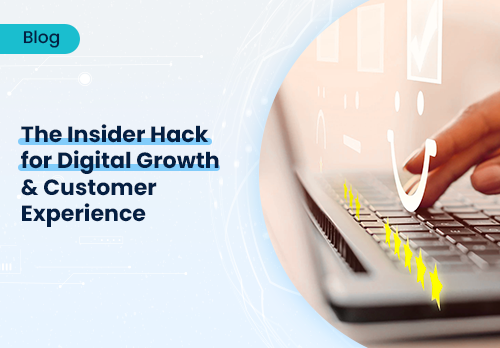 The insider hack for digital growth & customer experience